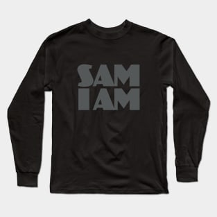 Sam I Am Long Sleeve T-Shirt